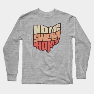 Ohio Home Sweet Home Long Sleeve T-Shirt